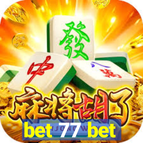 bet 77 bet